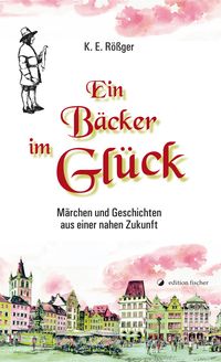 Ein Bäcker im Glück
