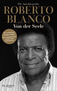 Roberto Blanco: Von der Seele