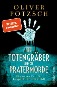 Der Totengräber und die Pratermorde (Die Totengräber-Serie 4)
