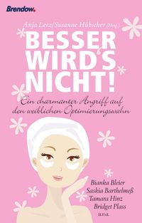 Besser wird's nicht
