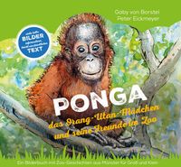 PONGA - das Orang-Utan-Mädchen und seine Freunde im Zoo