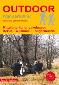 Mittelalterlicher Jakobsweg Berlin - Wilsnack - Tangermünde