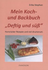 Mein Koch- und Backbuch "Deftig und süß"
