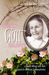 Wie ich Gott erlebte