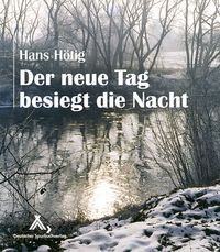 Der neue Tag besiegt die Nacht