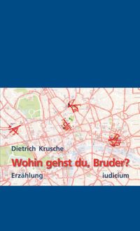 Wohin gehst du, Bruder?