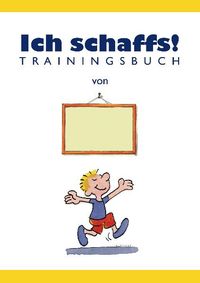 Ich schaffs! - Trainingsbuch für Kinder