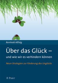 Über das Glück - und wie wir es verhindern können