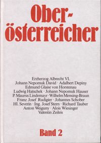 Oberösterreicher. Lebensbilder zur Geschichte Oberösterreichs / Oberösterreicher. Lebensbilder zur Geschichte Oberösterreichs