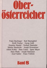 Oberösterreicher. Lebensbilder zur Geschichte Oberösterreichs / Oberösterreicher. Lebensbilder zur Geschichte Oberösterreichs
