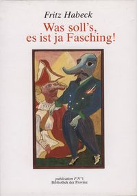 Was soll’s, ist ja Fasching!