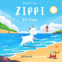 Zippi die Ziege - Wellen und Schätze: Das Mitmach-Abenteuer