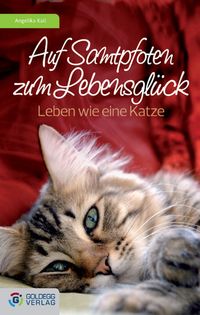 Auf Samtpfoten zum Lebensglück