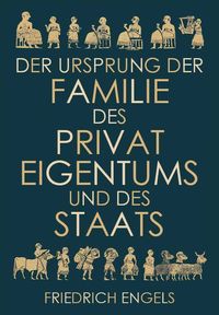 Der Ursprung der Familie, des Privateigentums und des Staats