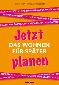 Jetzt das Wohnen für später planen