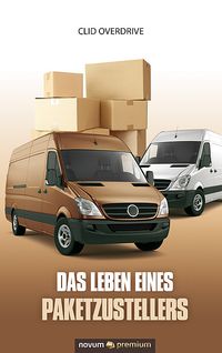 Das Leben eines Paketzustellers