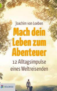 Mach dein Leben zum Abenteuer