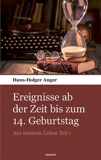 Ereignisse ab der Zeit meines 14. Geburtstages