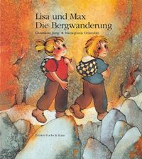 Lisa und Max. Das liechtensteinische Bilderbuch / Lisa und Max. Die Bergwanderung