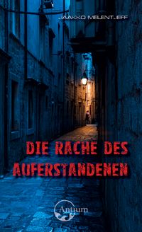Die Rache des Auferstandenen
