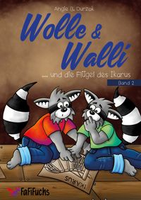 Wolle & Walli und die Flügel des Ikarus
