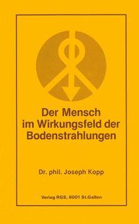 Der Mensch im Wirkungsfeld der Bodenstrahlungen