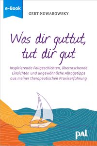 Was dir guttut, tut dir gut