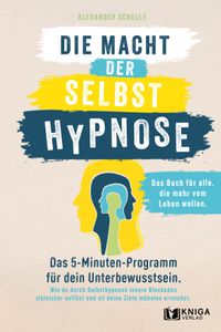 Die Macht der Selbsthypnose.