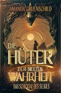 Die Hüter der siebten Wahrheit