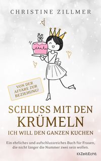 Schluss mit den Krümeln – Ich will den ganzen Kuchen