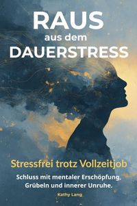 Raus aus dem Dauerstress