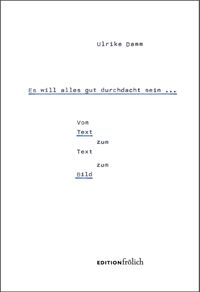 Es will alles gut durchdacht sein …