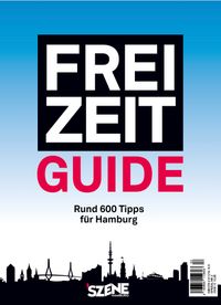 SZENE HAMBURG FREI ZEIT – der Guide 2026