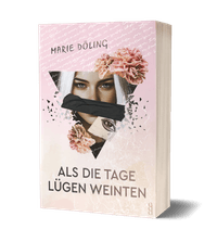 Als die Tage Lügen weinten