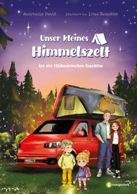 Unser kleines Himmelszelt – Wo die Glühwürmchen leuchten
