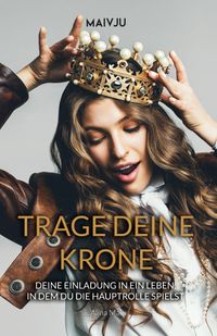 Trage deine Krone