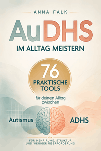 AuDHS im Alltag meistern