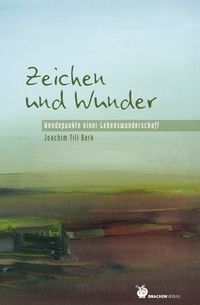Zeichen und Wunder