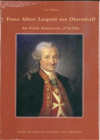 Franz Albert Leopold von Oberndorff: Die Politik Pfalzbayerns (1778-1795)