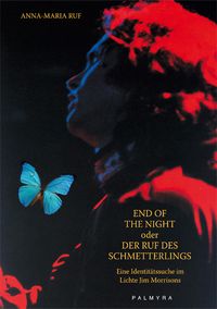 End Of The Night oder Der Ruf des Schmetterlings