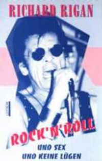 Rock'n'Roll und Sex und keine Lügen