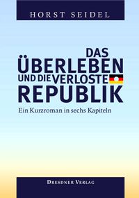 Das Überleben und die verloste Republik