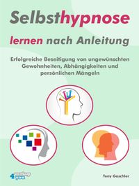 Selbsthypnose lernen nach Anleitung.