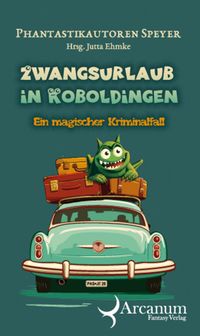 Zwangsurlaub in Koboldingen