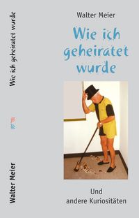Wie ich geheiratet wurde
