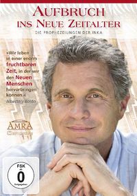 Aufbruch ins Neue Zeitalter. Die Prophezeiungen der Inka