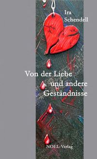 Von der Liebe und andere Geständnisse