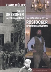 Aus dem Dresdner Nachkriegselend zum Nischenpalast im Rostocker Bratenfresserviertel