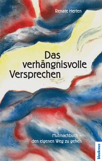 Das verhängnisvolle Versprechen