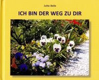 ICH BIN DER WEG ZU DIR